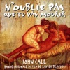 John Cale N'oublie Pas Que Tu Vas Mourir